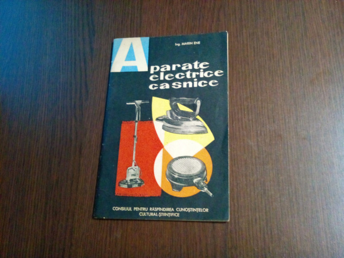 APARATE ELECTRICE CASNICE - Ene Marin - 1962, 47 p. cu figuri in text