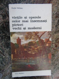 VIETILE SI OPERELE CELOR MAI INSEMNATI PICTORI VECHI SI MODERNI-ANDRE FELIBIEN