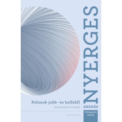 Pofonok jobb- &amp;eacute;s balfelől - Sz&amp;uacute;r&amp;oacute;pr&amp;oacute;b&amp;aacute;k &amp;eacute;s essz&amp;eacute;k - Nyerges Andr&amp;aacute;s foto