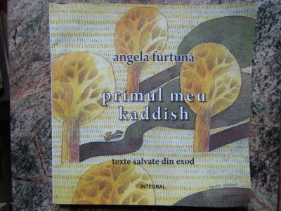 ANGELA FURTUNA - PRIMUL MEU KADDISH (CU AUTOGRAF) foto