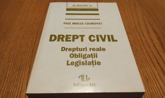 DREPT CIVIL - Drepturi Reale - Obligatii - P. M. Cosmovici - All, 1996, 499 p.