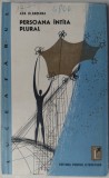 Cumpara ieftin ANA BLANDIANA - PERSOANA INTAIA PLURAL (VERSURI / volum de debut, 1964 / prefata de NICOLAE MANOLESCU / grafica MIHU VULCANESCU)