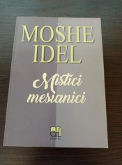 Moshe Idel - Mistici mesianici