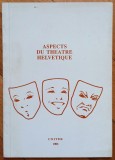 Aspects du theatre helvetique - Diana Tihu// dedicatie autoare pentru Ion Caramitru
