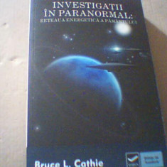 Bruce L. Cathie - INVESTIGATII IN PARANORMAL : RETEAUA ENERGETICA A PAMANTULUI