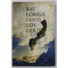 CAZUTI DIN CER de RAY LORIGA , 2010