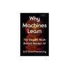 Why Machines Learn: The Elegant Math Behind Modern AI