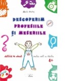 Descoperim profesiile si meseriile. Carte de colorat 4+ - Maria Verdes