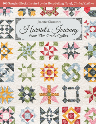 Harriet&amp;#039;s Journey from ELM Creek Quilts: 100 Sampler Blocks Inspired by the Best-Selling Novel, Circle of Quilters foto