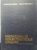 Medicina si Colectivitatile Umane - G.G. Popescu, S.M. Radulescu, Editura Medicala 1981, Carte Medicina Interna