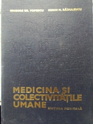 MEDICINA SI COLECTIVITATILE UMANE-G.G. POPESCU S.M. RADULESCU-225069 foto