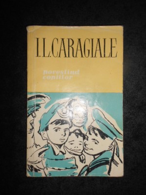 Ion Luca Caragiale - Povestind copiilor (1960) foto