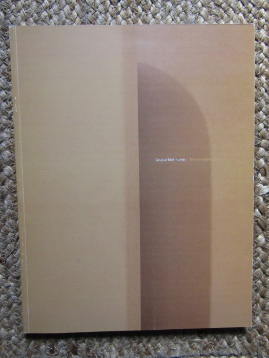 Grupul fara nume/ The nameless group CATALOG EXPOZITIE