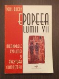 EPOPEEA LUMII VII - MEANDRELE EVOLUTIEI SI AVENTURA CUNOASTERII - DENIS BUICAN