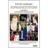 Supravietuitorii. Monarhia la inceputul secolului XXI - Peter Conradi, Corint