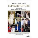 Cumpara ieftin Supravietuitorii. Monarhia la inceputul secolului XXI - Peter Conradi, Corint