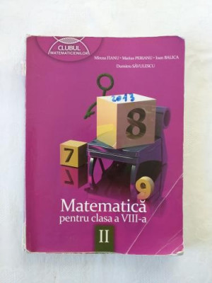 Clubul matematicienilor - Matematica pentru clasa a VIII-a - Partea 2 foto