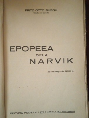 Epopeea de la Narvik (Fritz Otto Busch, ed. Podeanu, 1940) foto