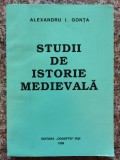 Studii De Istorie Medievala - Alexandru I. Gonta ,553957