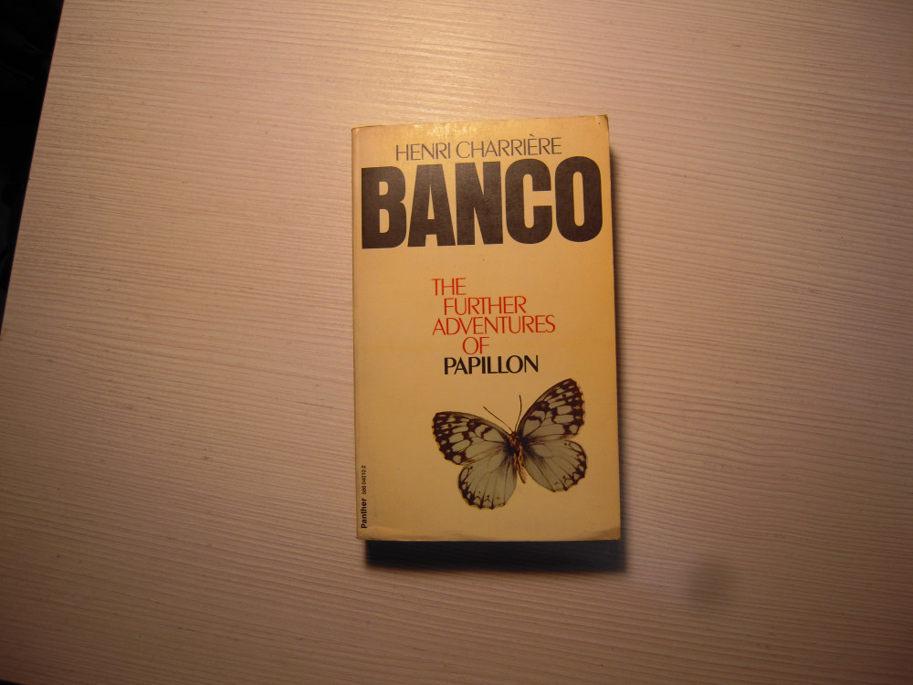 Carte in limba engleza BANCO: The further adventures of Papillon-Henri  Charriere | Okazii.ro