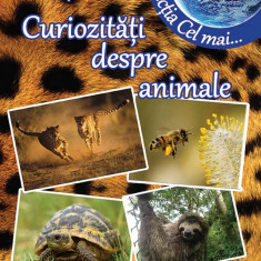 Curiozitati despre animale | Adina Grigore, Cristina Ipate-Toma