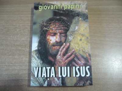 Giovanni Papini - Viata lui Isus foto