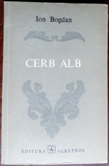 ION BOGDAN (DUMITRU IUGA): CERB ALB (VERSURI, volum de debut - 1976) foto