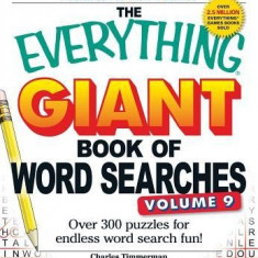 The Everything Giant Book of Word Searches, Volume 9: Over 300 Puzzles for Endless Word Search Fun!