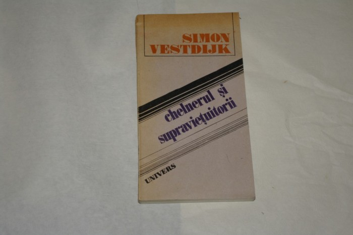 Chelnerul si supravietuitorii - Simon Vestdijk - 1989 Chelnerul si supravietuitorii - Simon Vestdijk - 1989