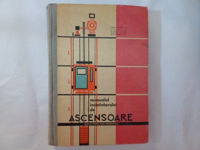MANUALUL INSTALATORULUI DE ASCENSOARE-CRACIUNOIU V.1964 Z1. foto