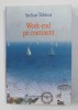 WEEK - END PE CONTINENT de STELIAN TABARAS , 2008
