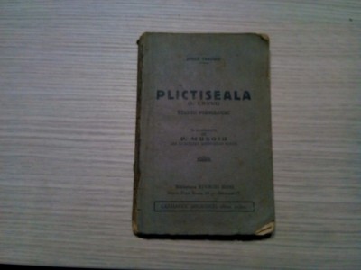 PLICTISEALA Studiu Psihologic - Emile Tardieu - P. Musoiu (trad.) -1939, 228 p. foto