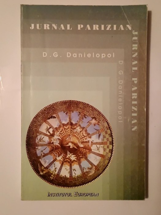 D. G. Danielopol - Jurnal parizian. Documente confidențiale