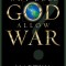 Why Does God Allow War?