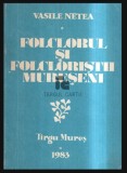 Folclorul si folcloristii mureseni / Vasile Netea cu dedicatia autorului