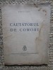 Stefan Baciu, Cautatorul de comori, 1939, editia 1 CU DEDICATIE SI AUTOGRAF
