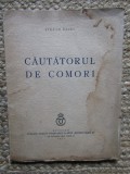 Stefan Baciu, Cautatorul de comori, 1939, editia 1 CU DEDICATIE SI AUTOGRAF