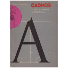 Serban Andronescu - Cadmos - scurta istorie a scrisului - 126023 foto