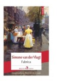 Fabrica - Gheorghe Nicolaescu, Simone van der Vlugt