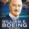 The William E. Boeing Story: A Gift of Flight
