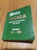 FIZICA Notiuni si Formule de Baza -Cl.VI-XII -Ghid- Fronescu Beatrice 2008, 303p, Alta editura, Clasa 12