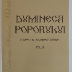 DUMINECA POPORULUI , REPERE MONOGRAFICE , VOLUMUL II de COSTICA NEAGU , 2014, PREZINTA HALOURI DE APA *