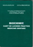 AS - ILEANA OLTEANU, LUCIA PROCOPCIUC - BIOCHIMIE, CAIET DE LUCRĂRI PRACTICE MEDICINĂ DENTARĂ - UMF CLUJ (CU SUBLINIERI)
