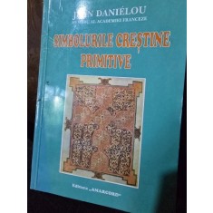 SIMBOLURILE CRESTINE PRIMITIVE - JEAN DANIELOU