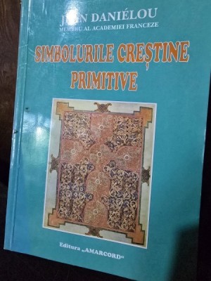 SIMBOLURILE CRESTINE PRIMITIVE - JEAN DANIELOU foto