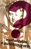 O Autobiografie - Agatha Christie, Editura Univers 1986, Carte Beletristica Politista, Romana, 623 Pagini, Paperback