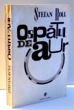 OSPATUL DE AUR de STEFAN ROLL ( GHEORGHE DINU) , 1986