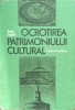 Ocrotirea Patrimoniului Cultural - Ioan Opris, Meridiane, 1986, Carte Istorie, Romana