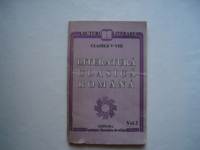 Literatura clasica romana (vol. II) - cls. V-VIII - lecturi literare foto