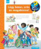 L&eacute;gy b&aacute;tor, erős &eacute;s magabiztos! - Mit? Mi&eacute;rt? Hogyan? - Patricia Mennen